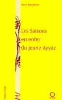 Les Saisons en enfer du jeune Ayyâz, roman
