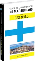 Le marseillais - Guide de conversation Pour les Nuls, 2e