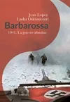 Barbarossa, 1941, la guerre absolue