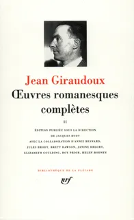 Oeuvres romanesques complètes / Jean Giraudoux, 2, Œuvres romanesques complètes (Tome 2)