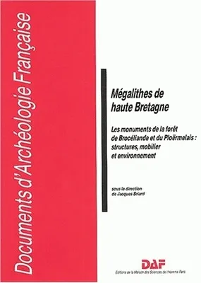 Mégalithes de Haute Bretagne, Les monuments de la forêt de Brocéliande et du Ploërmelais : structures, mobilier et environnement