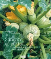 Saveurs et jardins du Haut-Languedoc, Avec 68 recettes des habitants du Parc