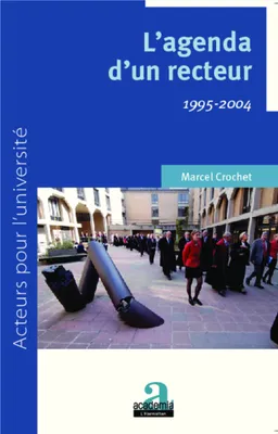L'agenda d'un recteur, 1995-2004