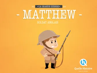 Matthew, Soldat Anglais en 14-18