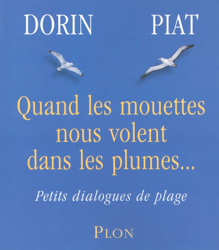 Livres BD Humour Quand les mouettes nous volent dans les plumes, petits dialogues de plage Françoise Dorin, Jean Piat
