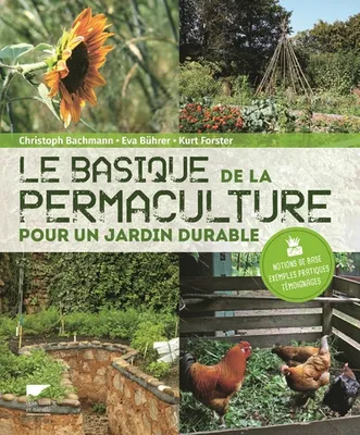 Le basique de la permaculture, Pour un jardin durable