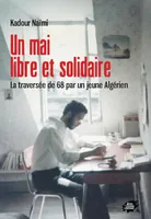 Un mai libre et solidaire, La traversée de 68 par un jeune algérien
