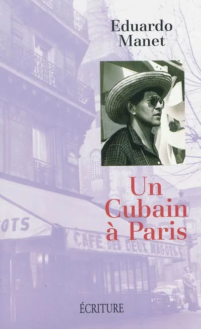 Livres Littérature et Essais littéraires Romans contemporains Francophones Un Cubain à Paris, récit Eduardo Manet