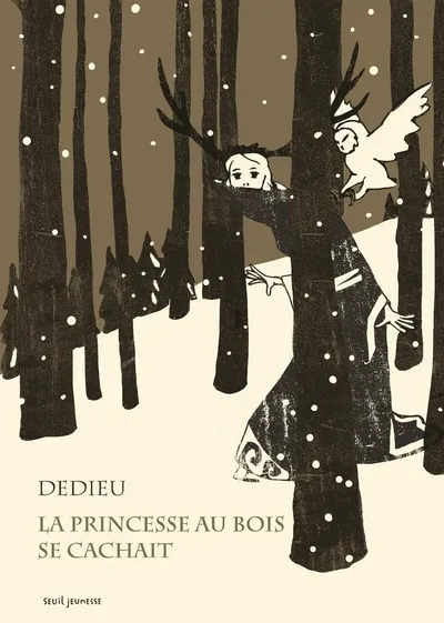 Livres Jeunesse de 3 à 6 ans Albums LA PRINCESSE AU BOIS SE CACHAIT Thierry Dedieu