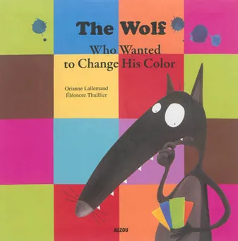 The wolf who wanted to change his color