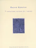 Rachid Koraïchi, 7 variations autour de l'indigo