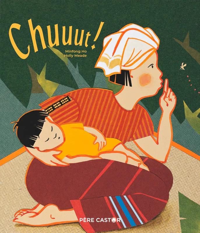 Livres Jeunesse de 3 à 6 ans Albums Chuuut ! Minfong Ho