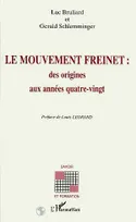 Le mouvement Freinet : des origines aux années quatre-vignt, des origines aux années quatre-vingt