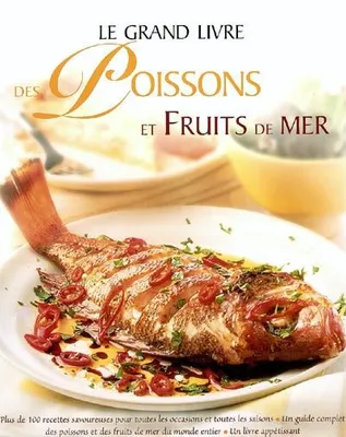 GRAND LIVRE DES POISSONS ET FRUITS DE MER (LE)