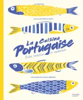 La Cuisine Portugaise, Entre tradition et modernité