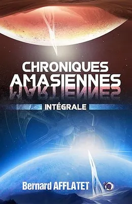 Chroniques amasiennes, Intégrale