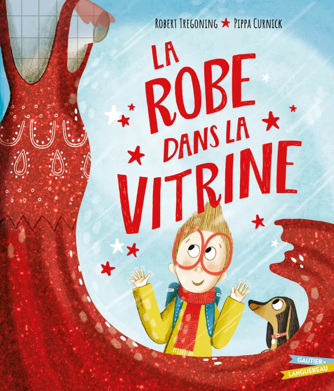Livres Jeunesse de 3 à 6 ans Albums La Robe dans la vitrine Robert Tregoning