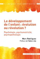 Le développement de l'enfant, Évolution ou révolution ?