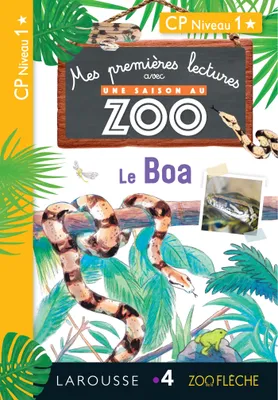 Mes premières lectures avec une saison au zoo, 1ères lectures UNE SAISON AU ZOO - Le boa