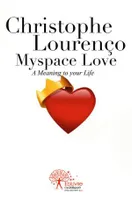 Myspace Love. A Meaning to your life., Traduction en Anglais