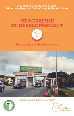 Géographie et développement Tome 2, Urbanisation et développement