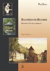 Bagnères-de-Bigorre, histoire d'une ville thermale