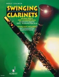 Swinging Clarinets, 20 Easy Duets. 2 clarinets and piano. Partition d'exécution.