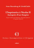 L'impératrice à Nicolas II, Autopsie d'un empire