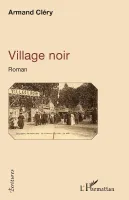 Village noir, Roman
