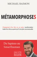Métamorphoses, De homo sapiens au smarthuman