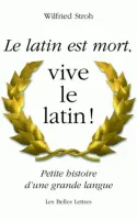Le Latin est mort, vive le latin !, Petite histoire d'une grande langue