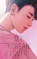My Korean Lover - Tome 1