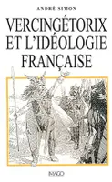 Vercingétorix et l'idéologie française