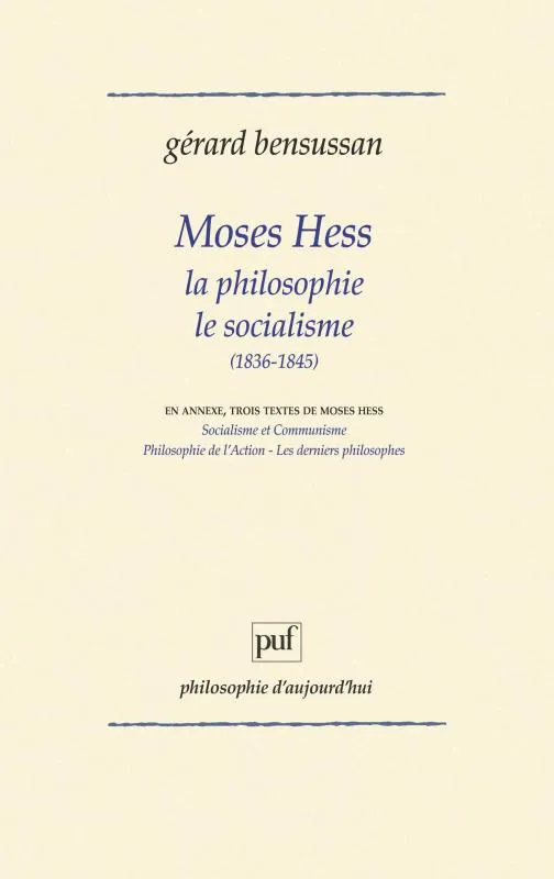Livres Sciences Humaines et Sociales Philosophie Moses Hess philosophie socialisme, 1836-1845... Gérard Bensussan