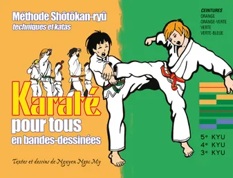 2, Karaté pour tous en bandes dessinées (tome 2), ceintures orange et verte - méthode shôtôkan-ryû techniques et katas