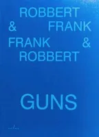 Robbert & Frank / Frank & Robbert Guns /anglais