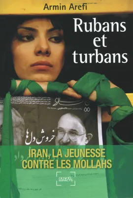 Rubans et turbans, Iran, la jeunesse contre les mollahs