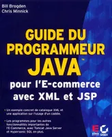 Guide du programmeur Java, [pour l'] E-commerce avec XML et JSP expert