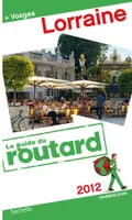 Guide du Routard Lorraine 2012