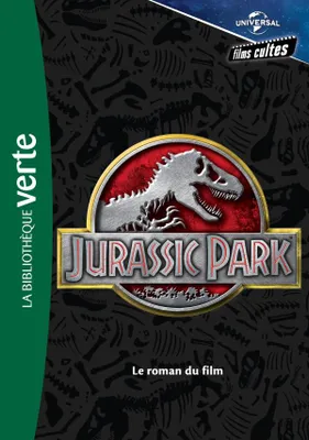 1, Films cultes Universal / Jurassic park : le roman du film / Plus, Le roman du film