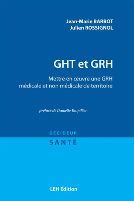 GHT et GRH, Mettre en œuvre une grh médicale et non médicale de territoire