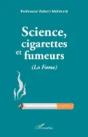 Science, cigarettes et fumeurs, La fume