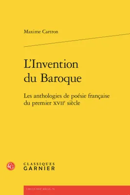L'invention du Baroque, Les anthologies de poésie française du premier xviie siècle