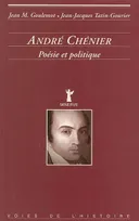 Andre Chénier, poésie et politique (1763-1794), poésie et politique