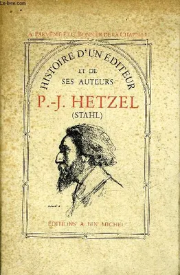 Histoire d'un Editeur et de ses Auteurs, P.-J. Hetzel (Stahl)