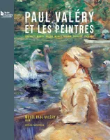 Paul Valéry et les peintres, Courbet, manet, degas, monet, renoir, matisse, picasso