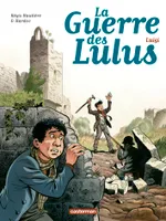 La guerre des Lulus, 7, Luigi, LUIGI