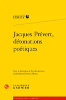 Jacques Prévert, détonations poétiques
