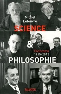 Science et philosophie, Panorama 1945-2012