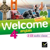 Welcome Anglais 4e éd. 2013 - 2 CD audio classe, 2 CD audio classe